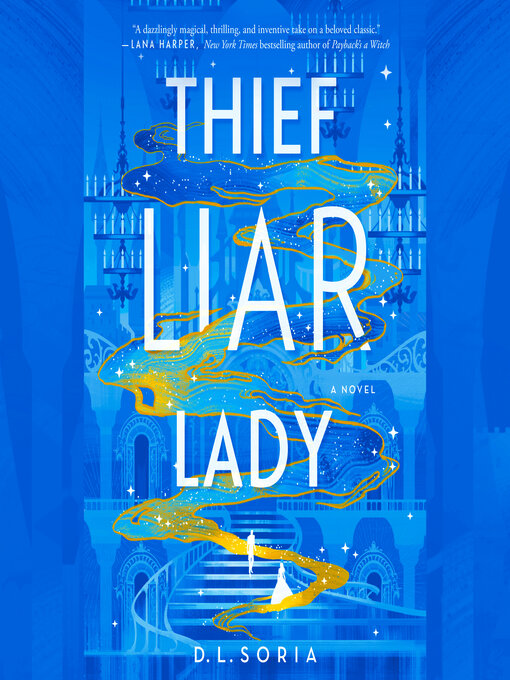 Title details for Thief Liar Lady by D. L. Soria - Wait list